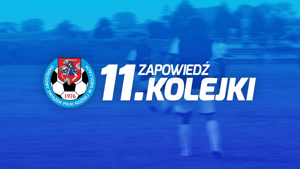 Zapowiedź 11. kolejki spotkań siedleckiej A-klasy sezonu 2020/21