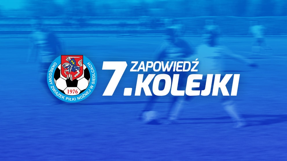 Zapowiedź 7. kolejki spotkań siedleckiej A-klasy sezonu 2020/21